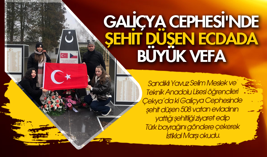 Galiçya Cephesi'nde şehit düşen ecdada büyük vefa